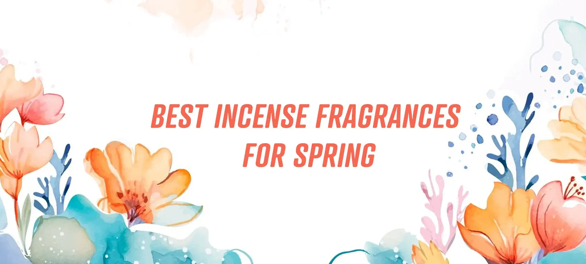 Breathe in Spring: Best Smelling Incense Fragrances for a Fresh Start