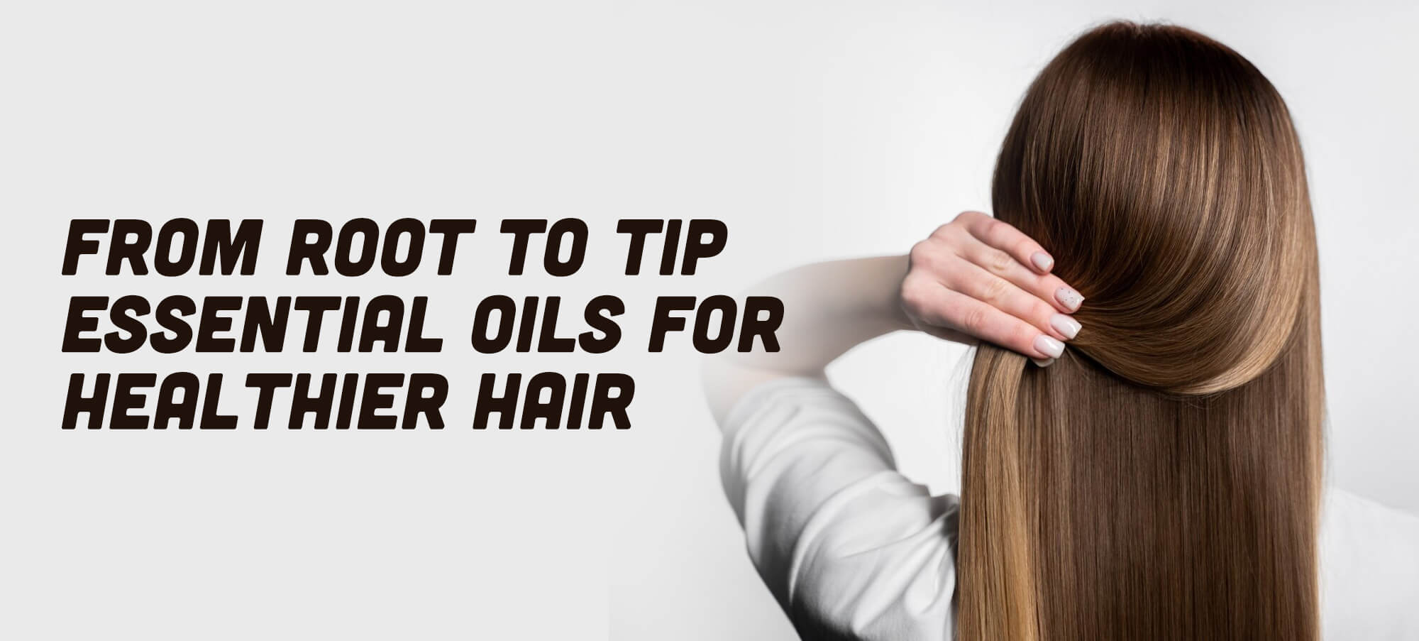 6 ESSENTIAL OILS TO BOOST YOUR HAIR STRENGTH AND HAIR THICKNESS