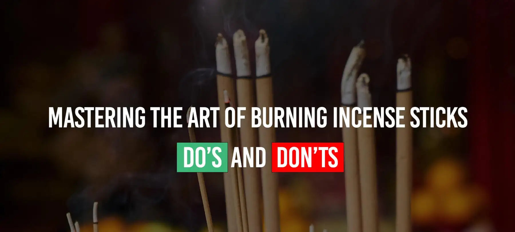 How To Burn Incense Sticks