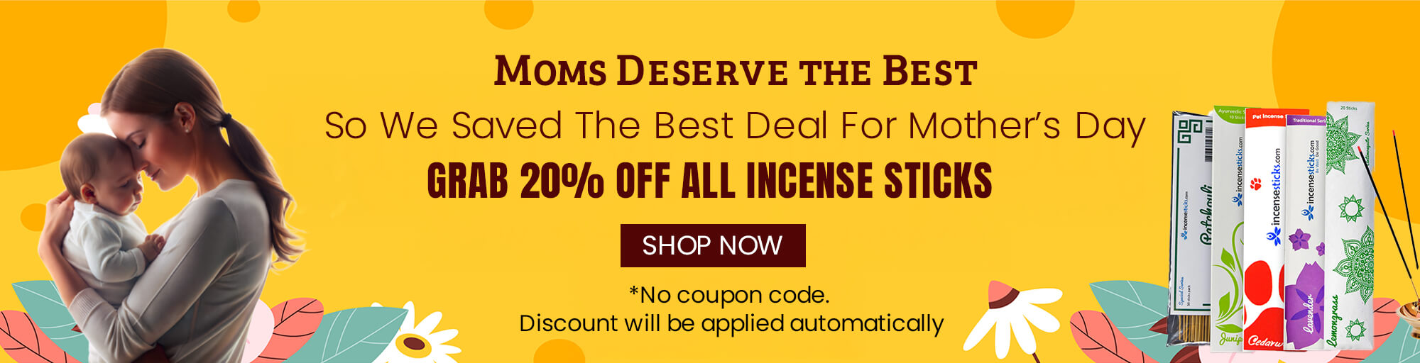 Mother’s Day 2025 Best Deals – 20% Off On All Incense Sticks Products